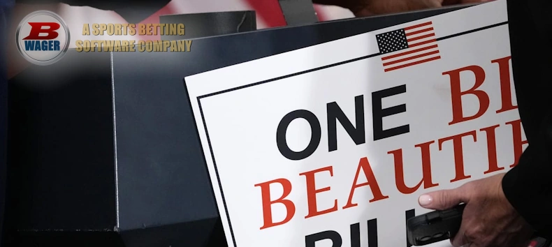 The Big Beautiful Bill Is Bad News for Bettors and for Legal Sportsbooks